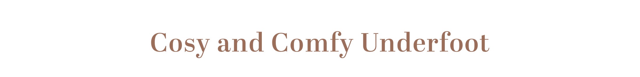 Cosy and Comfy