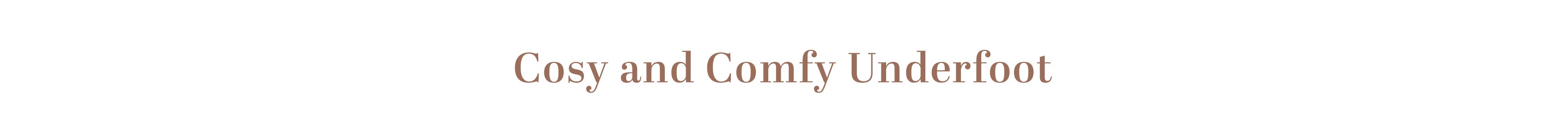 Cosy and Comfy
