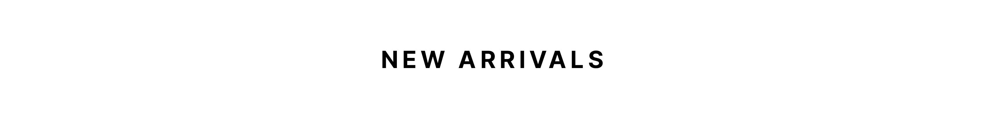 New Arrivals
