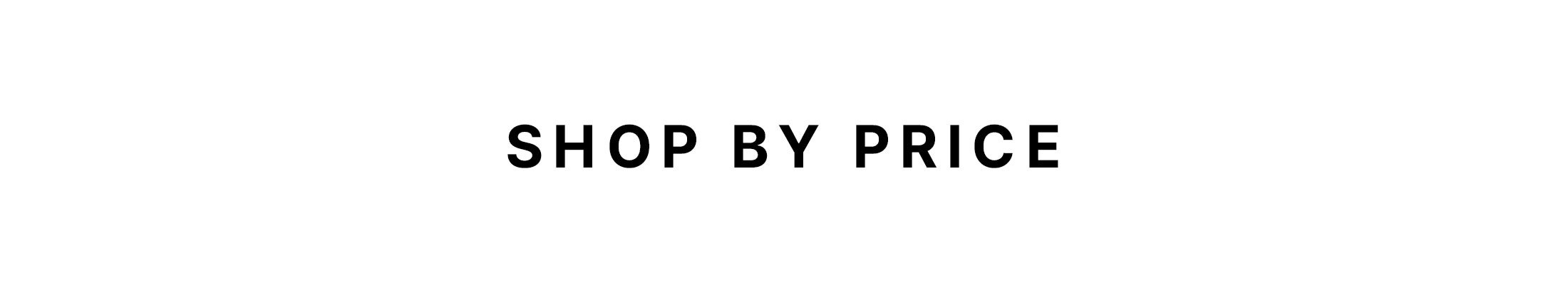 Shop by Price