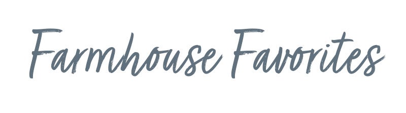Farmhouse Favorites